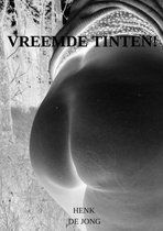 VREEMDE TINTEN!