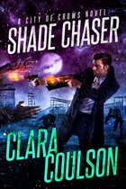 City of Crows 2 - Shade Chaser