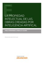 Estudios - La propiedad intelectual de las obras creadas por inteligencia artificial