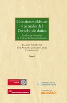 Estudios - Cuestiones clásicas y actuales del Derecho de daños