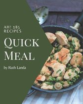 Ah! 185 Quick Meal Recipes