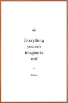 JUNIQE - Poster met kunststof lijst Everything You Can Imagine Is Real