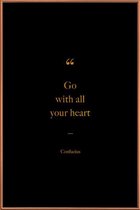 JUNIQE - Poster met kunststof lijst Go with All Your Heart gouden