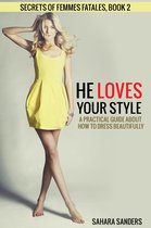 Secrets Of Femmes Fatales 2 - He Loves Your Style