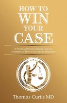 How to Win Your Case
