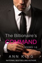 The Billionaire's Command: Boxed Set Volumes 1-6 (The Submissive Series)
