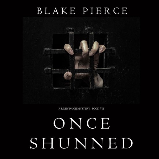 Once Shunned (A Riley Paige Mystery—Book 15) - cover