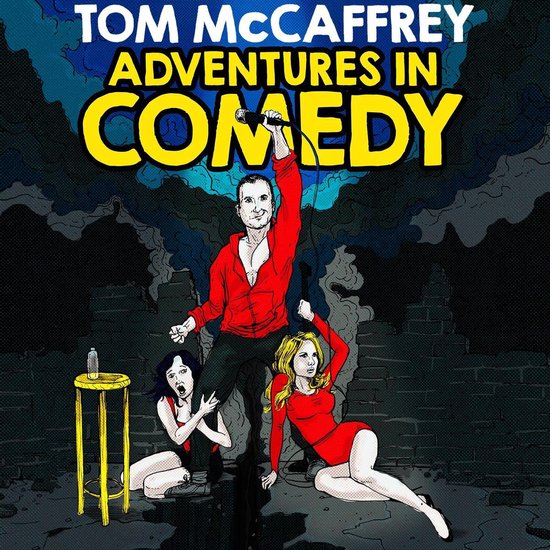 Tom McCaffrey: Adventures in Comedy - cover