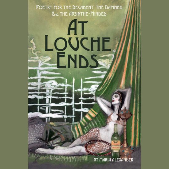 At Louche Ends: Poetry for the Decadent, the Damned and the  ... - cover