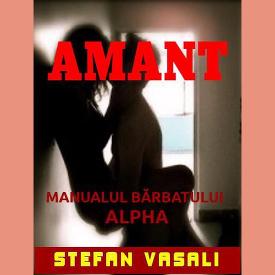Amant - Manualul barbatului Alpha - cover