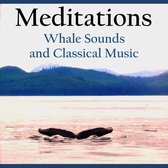 Meditations – Whale Sounds and Classical Music