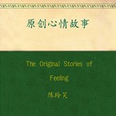 Original Stories of Feeling, The