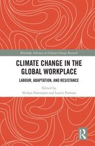 Routledge Advances in Climate Change Research - Climate Change in the Global Workplace