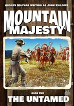 Mountain Majesty - Mountain Majesty 2: The Untamed