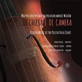 ... Di Chiesa E Di Camera: Violin Music At The Polish Vasa Court