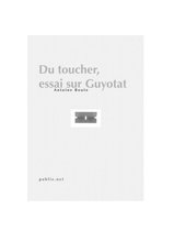 Critique & Essai - Du toucher, essai sur Guyotat