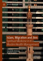 The Modern Muslim World - Islam, Migration and Jinn