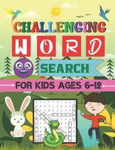 Challenging Word Search for Kids Ages 6-12: Easy Educational Word Search Puzzles with Fun Themes for Kids activity