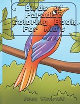 Birds of Paradise Coloring Book for Kid's: Ages 4-8, Beautiful Birds to Color