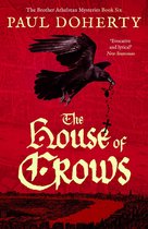 The Brother Athelstan Mysteries 6 - The House of Crows