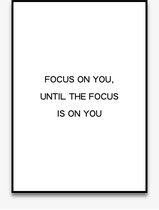 Poster Quotes - Motivatie - Wanddecoratie - FOCUS ON YOU - Positiviteit - Mindset - 4 formaten - De Posterwinkel