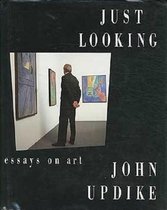 Just Looking: Essays on Art