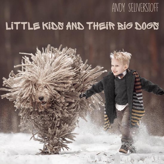 Little Kids and Their Big Dogs 1 - Little Kids and Their Big ... - cover