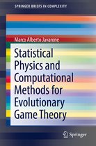 SpringerBriefs in Complexity - Statistical Physics and Computational Methods for Evolutionary Game Theory