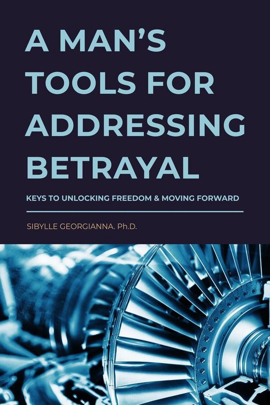 A Man's Tools for Addressing Betrayal - cover