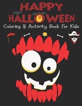 Happy Halloween Coloring And Activity Book for Kids