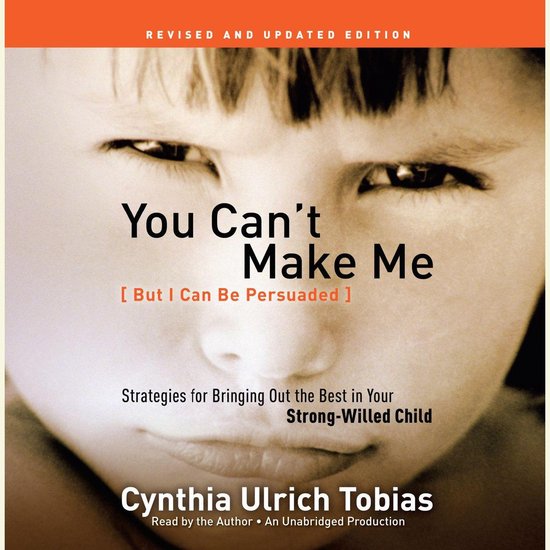 You Can't Make Me (But I Can Be Persuaded), Revised and Upda ... - cover
