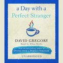 A Day with a Perfect Stranger