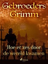 Grimm's sprookjes 37 - Hoe er zes door de wereld kwamen