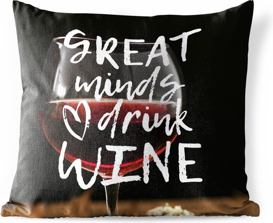 Buitenkussens - Tuin - Wijn quote 'Great minds drink wine' met een wijnglas op de achtergrond - 60x60 cm
