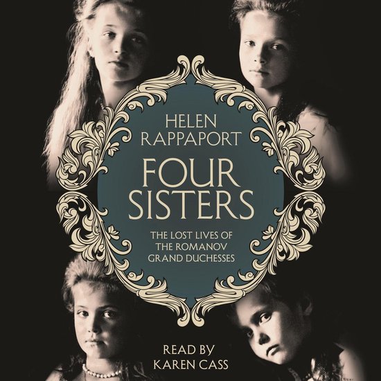 Four Sisters: The Lost Lives of the Romanov Grand Duchesses - cover