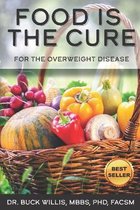 Food is the Cure for the Overweight Disease