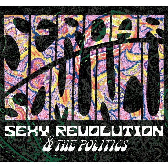 Serdar Somuncu, Sexy Revolution & The Politics - cover