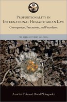 The Lieber Studies Series - Proportionality in International Humanitarian Law