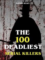 Omslag The 100 Deadliest Serial Killers