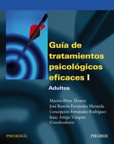 Psicología - Guía de tratamientos psicológicos eficaces I