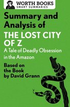 Smart Summaries - Summary and Analysis of The Lost City of Z: A Tale of Deadly Obsession in the Amazon