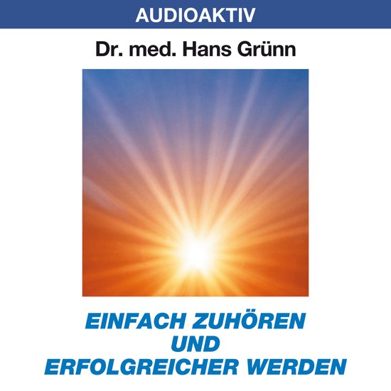 Einfach zuhören und erfolgreicher werden - cover