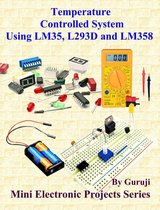 Mini Electronic Projects Series - Temperature Controlled System Using LM35, L293D, and LM358