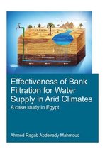 IHE Delft PhD Thesis Series - Effectiveness of Bank Filtration for Water Supply in Arid Climates
