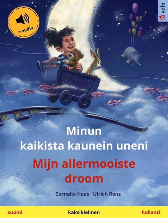 Sefa kaksikieliset kuvakirjat - Minun kaikista kaunein uneni ... - cover