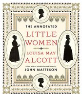 The Annotated Books 0 - The Annotated Little Women (The Annotated Books)