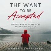 The Want To Be Accepted