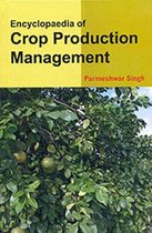 Encyclopaedia Of Crop Production Management