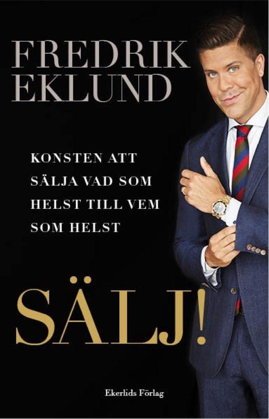 SÄLJ! - Konsten att sälja vad som helst till vem som helst - cover