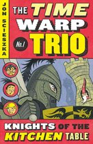 Time Warp Trio 1 - The Knights of the Kitchen Table #1